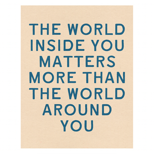 'The World Inside You' Print