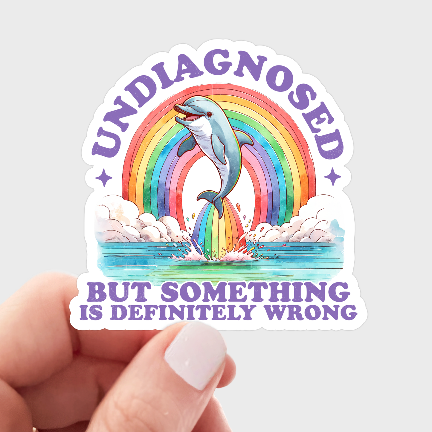 Undiagnosed But Something is Wrong Sticker