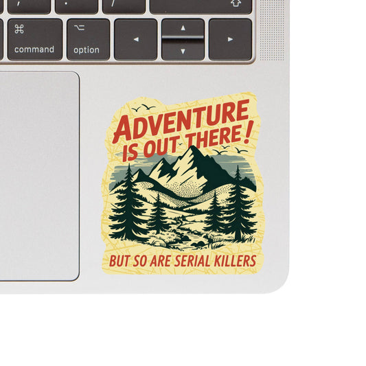 Adventure Is Out There Sticker