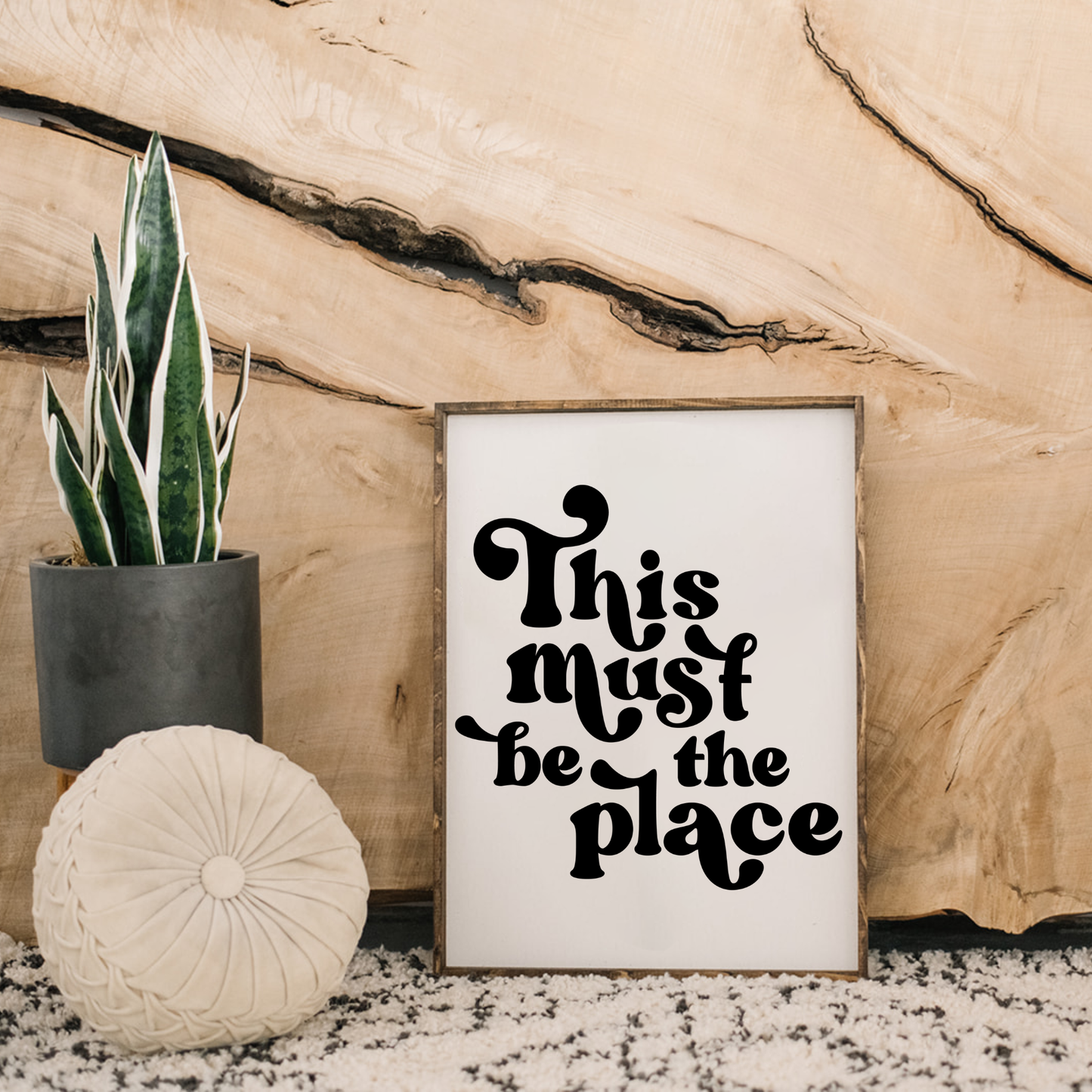 This Must be the Place Wood Sign
