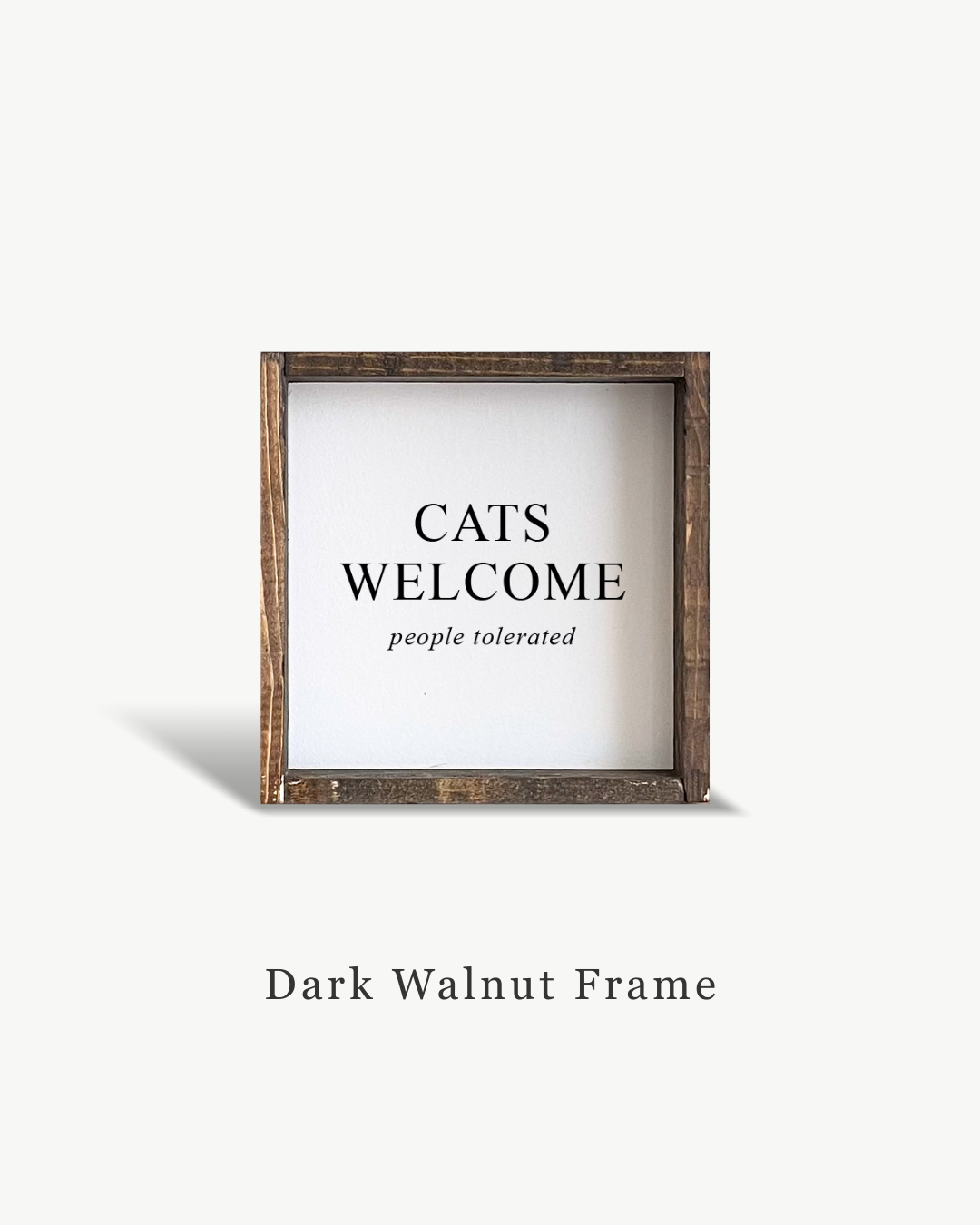 Cats Welcome (people tolerated) Framed Print