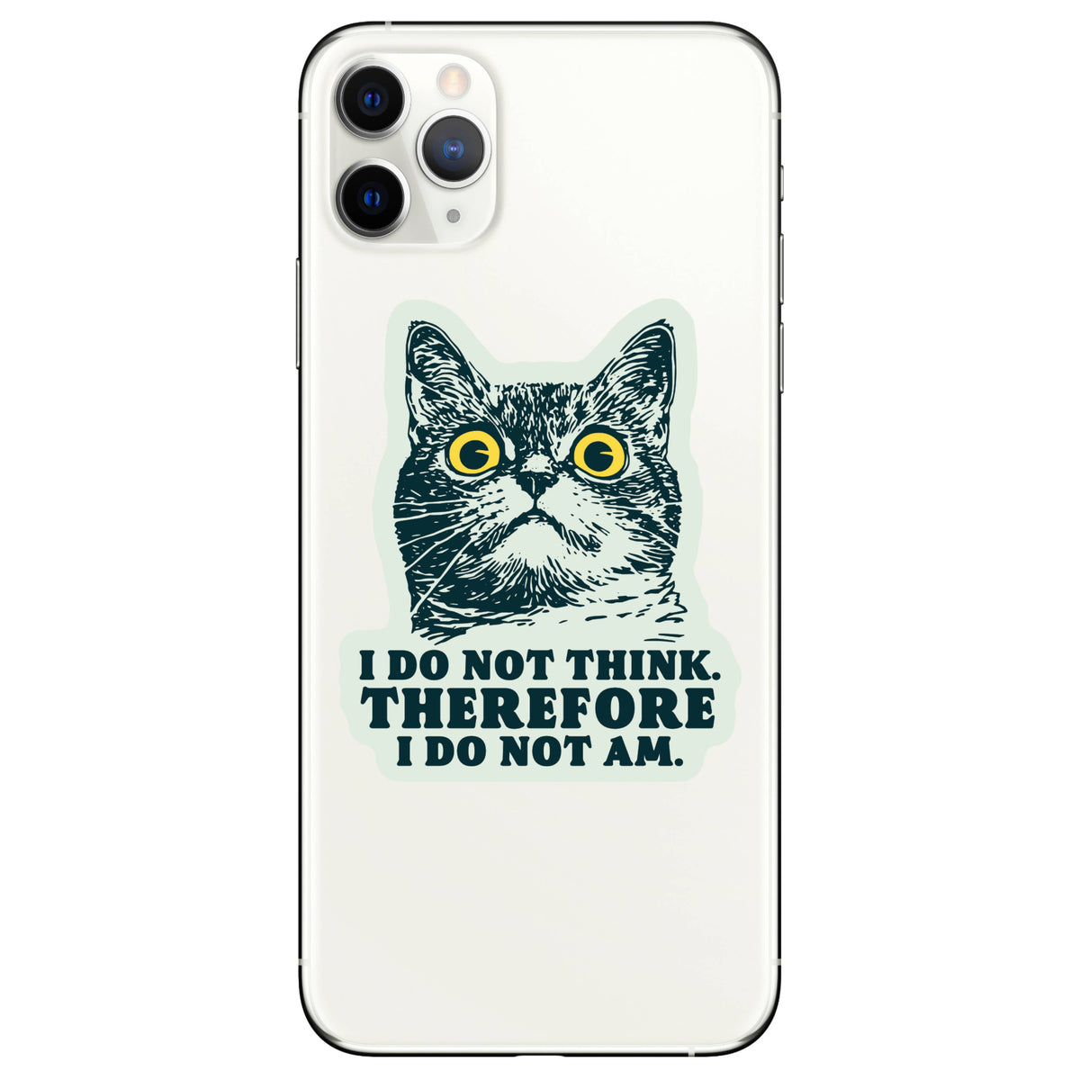 I Do Not Think Therefore I Do Not Am Sticker