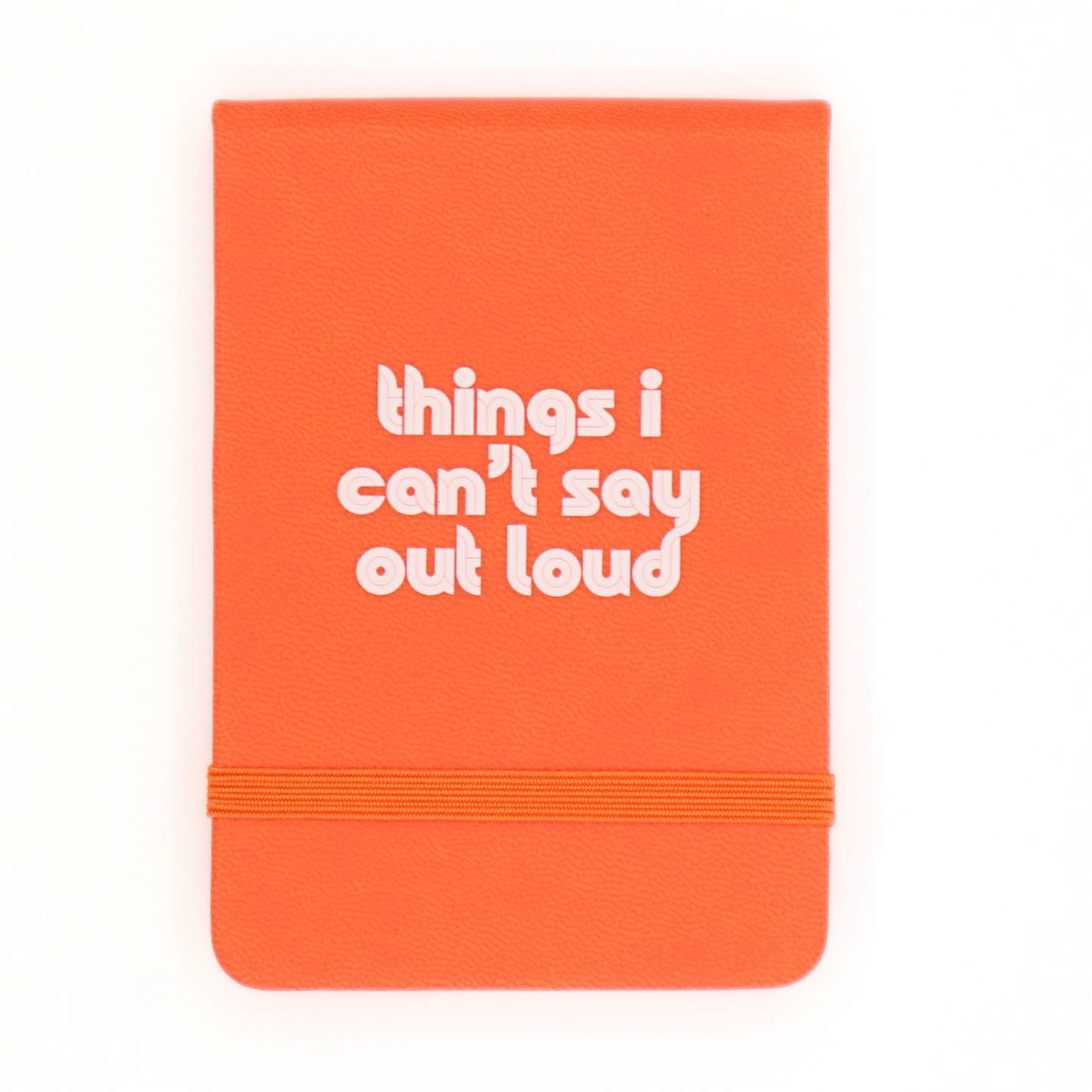 Things I Can't Say Out Loud - Leatherette Pocket Journal