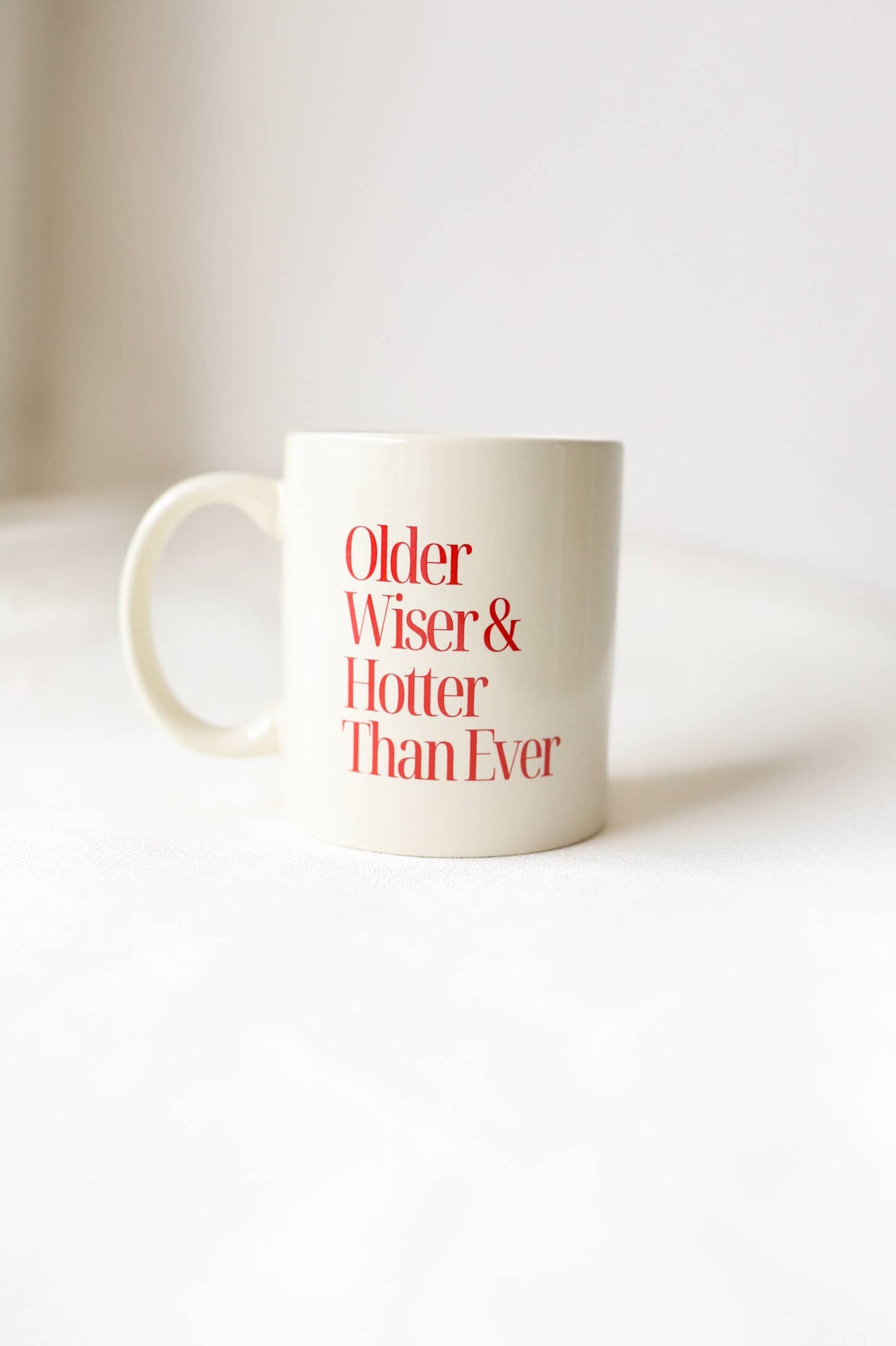 Older, Wiser, Hotter Mug, Sarcasm, Funny Coffee Cup, Mugs