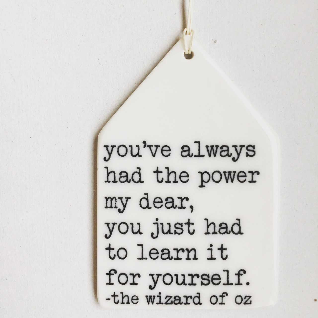 Always Had the Power My Dear Ceramic Tag