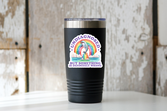 Undiagnosed But Something is Wrong Sticker