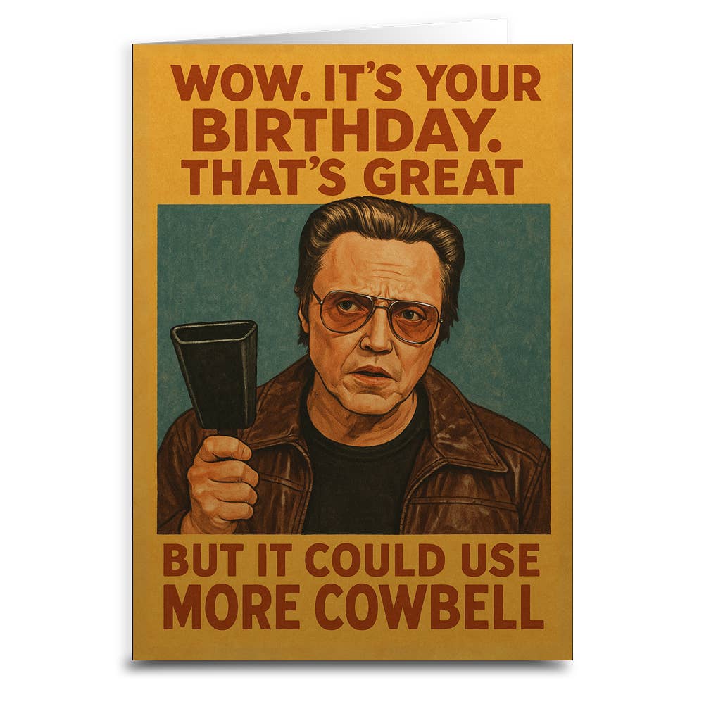 It Could Use More Cowbell Birthday Card