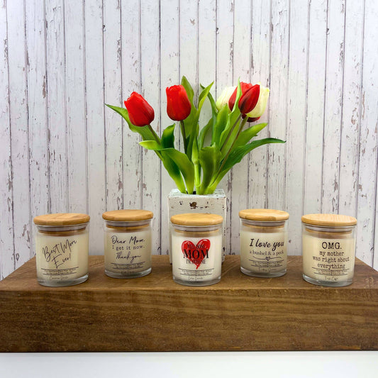 Dear Mom I Get It Now - Mothers Day Candles - Soy Wax Candle