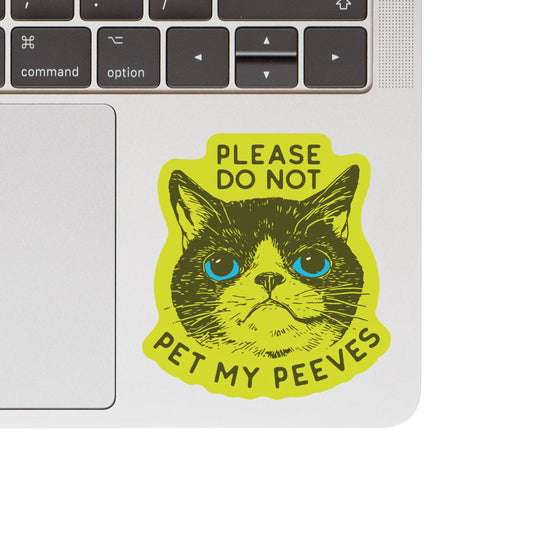 Please Do Not Pet My Peeves Sticker