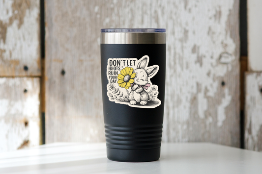 Don't Let Idiots Ruin Your Day Sticker