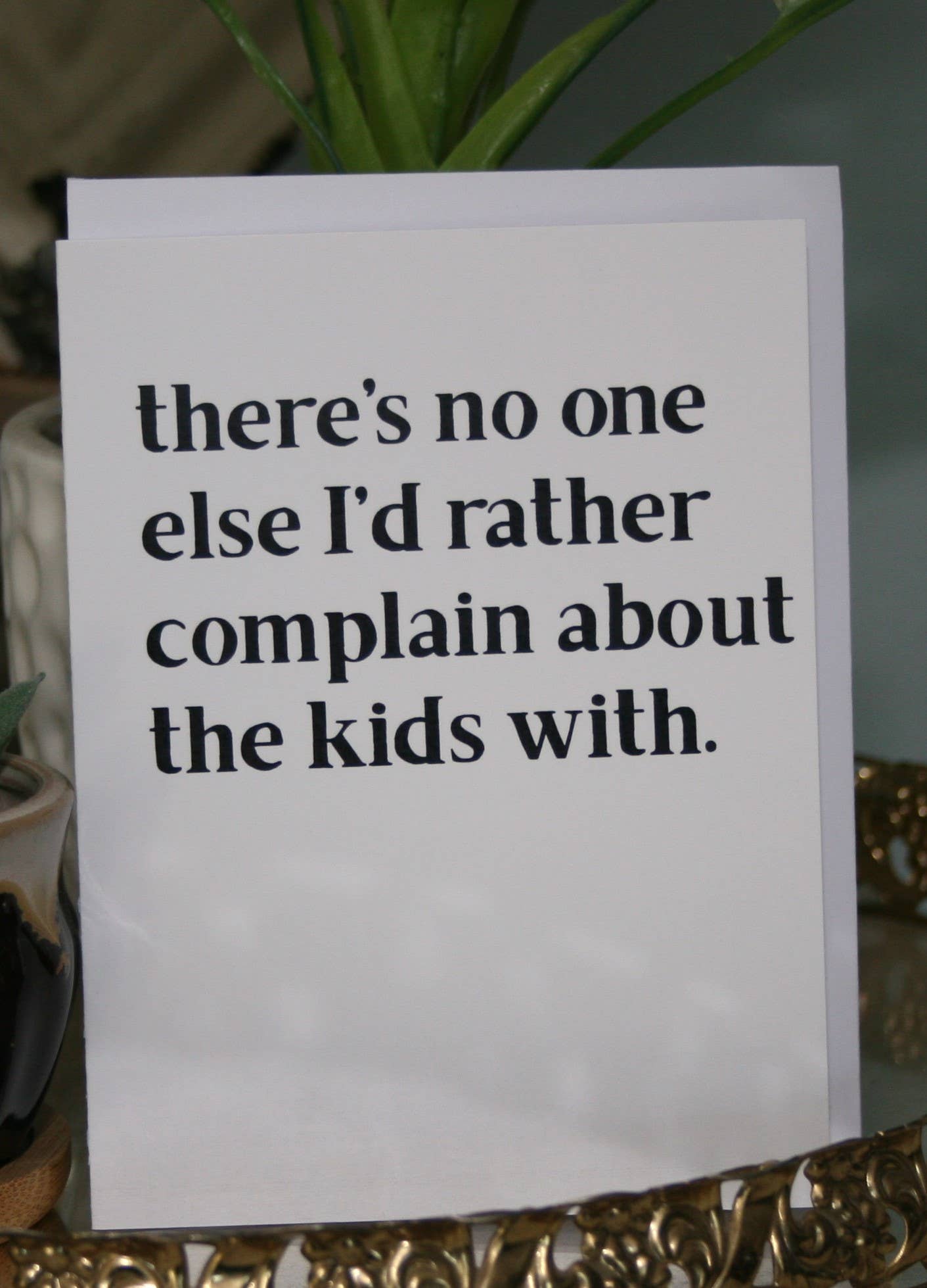 Complain Card No one I'd rather Complain to Greeting Card – Modern Heritage Collective