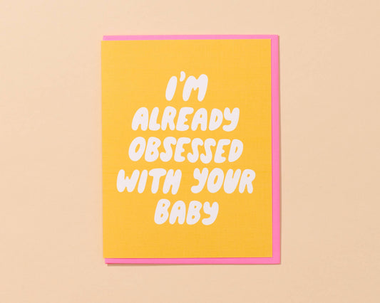Already Obsessed Baby Card