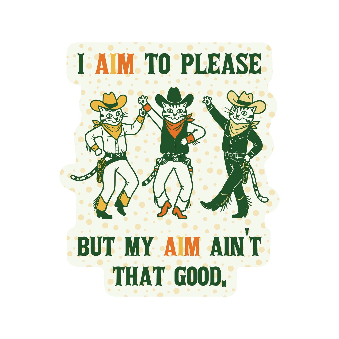 I Aim To Please Cat Sticker