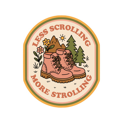 Less Scrolling More Strolling Sticker
