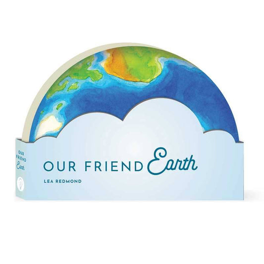 Our Friend Earth Book by Lea Redmond