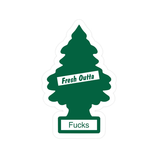 Fresh Outta Fucks Tree Sticker
