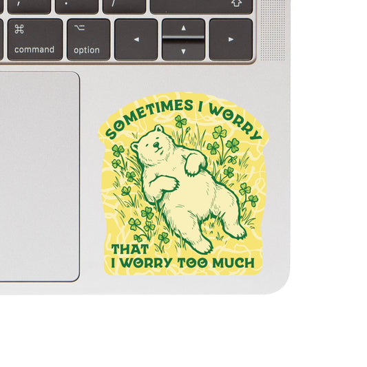 Worry Too Much Funny Bear Cub High Quality Vinyl Sticker