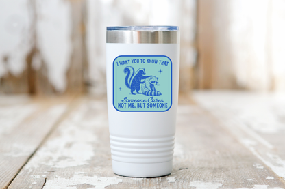 I Want You to Know Someone Cares Sticker