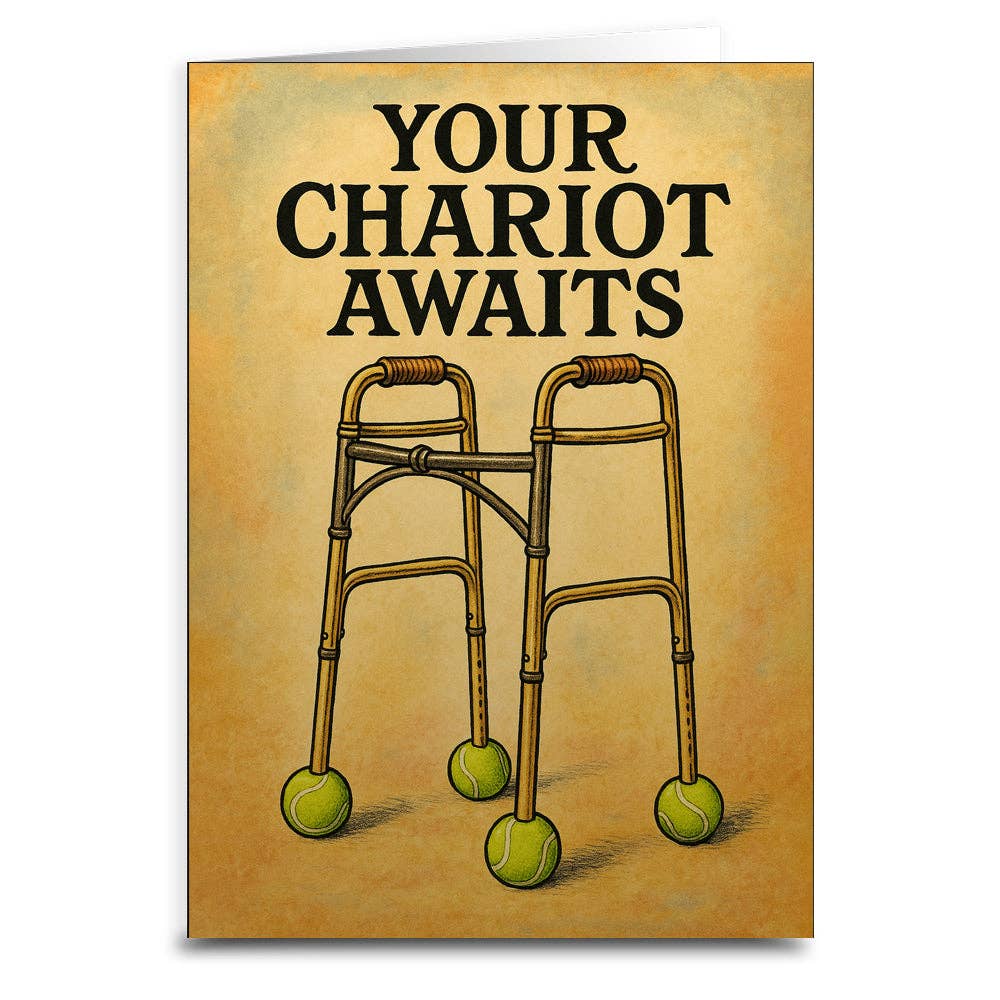 Your Chariot Awaits Birthday Greeting Card