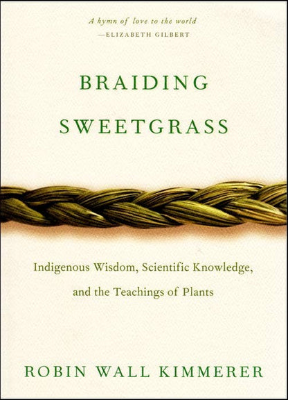 Braiding Sweetgrass Book. By Robin Wall Kimmerer.