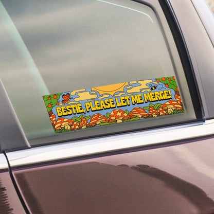 Bestie, Please Let Me Merge! Bumper Sticker