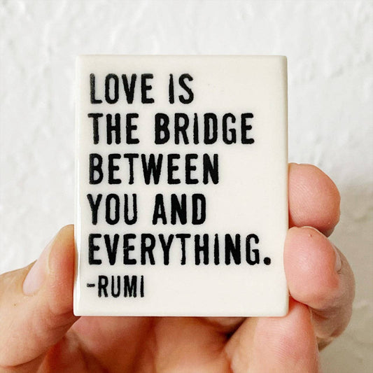 Love is the Bridge Rumi Magnet