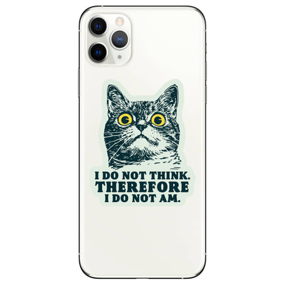 I Do Not Think Therefore I Do Not Am Sticker