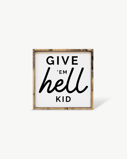 Give 'Em Hell Kid Framed Print – Motivational Wall Art