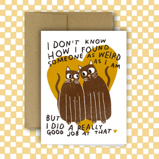 WEIRD CAT "I" Greeting Card