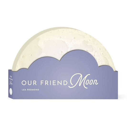 Our Friend Moon by Lea Redmond