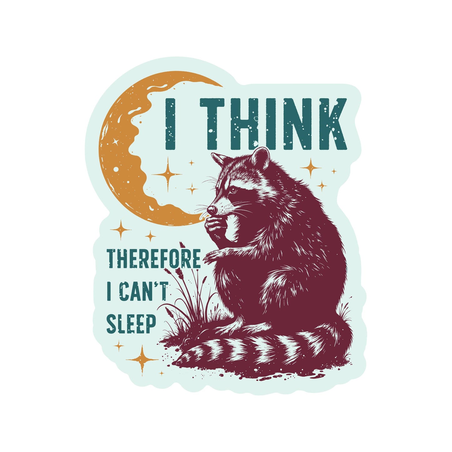 I Think, Therefore I Can’t Sleep Sticker