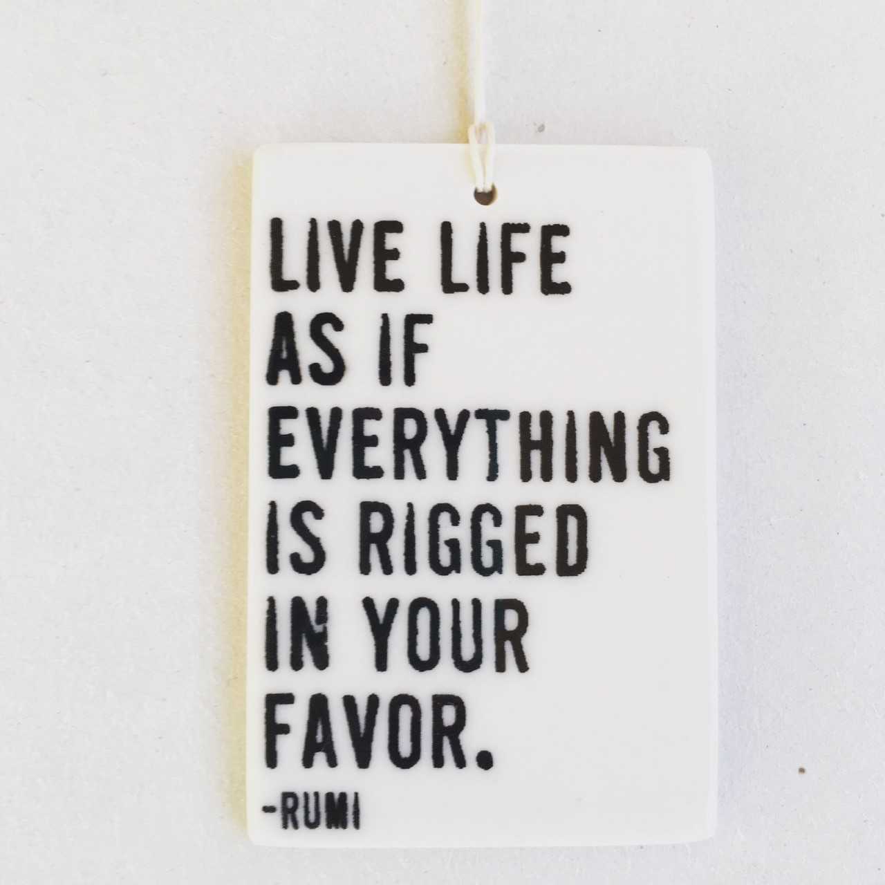 "Live Life As If" Ceramic Wall Tag