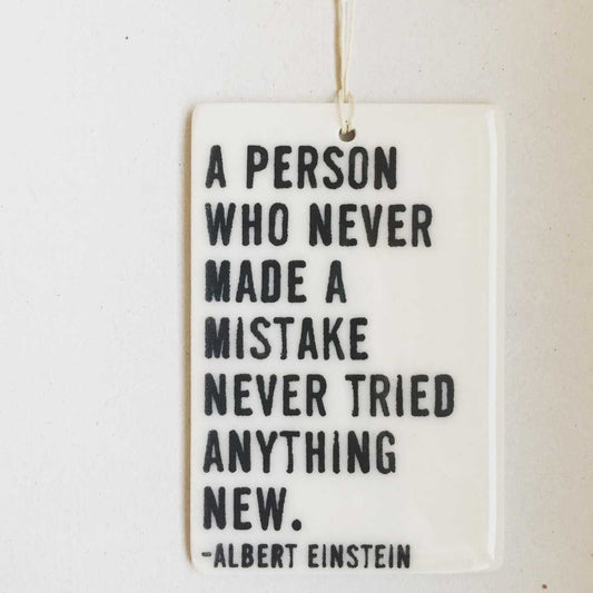 "A Person Who Never" Ceramic Wall Tag