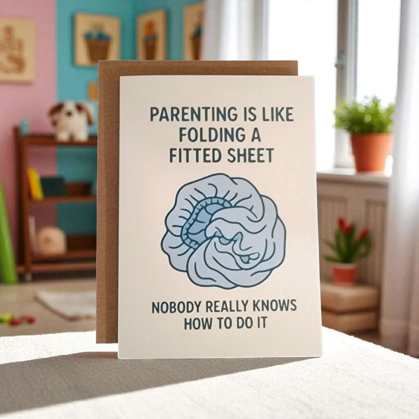 Parenting Is Like Folding A Fitted Sheet - 5x7 Greeting Card