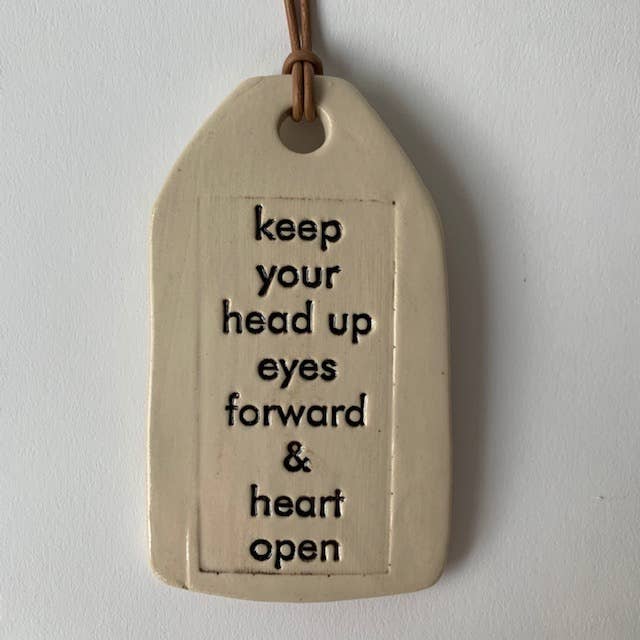 Keep Your Head Up Ceramic Quote Tag