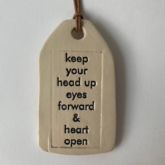Keep Your Head Up Ceramic Quote Tag