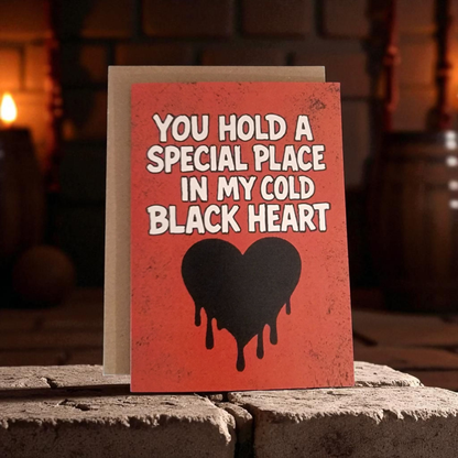 You Hold a Special Place In My Cold Black Heart