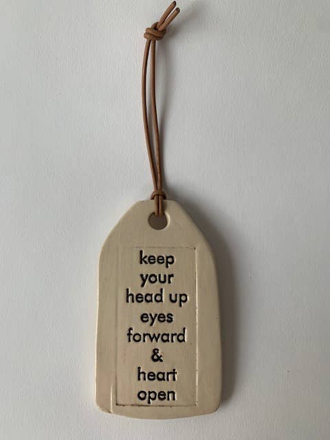 Keep Your Head Up Ceramic Quote Tag