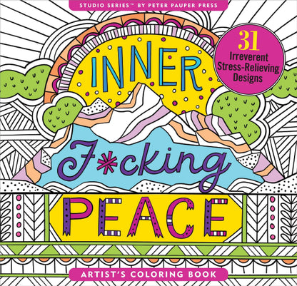 Inner F*cking Peace Adult Coloring Book,Inner F*cking Peace Adult Coloring Book
