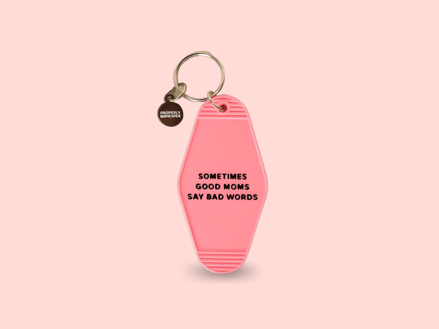 Sometimes Good Moms Say Bad Words - Key Chain