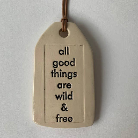 Ceramic Quote Tag: all good things